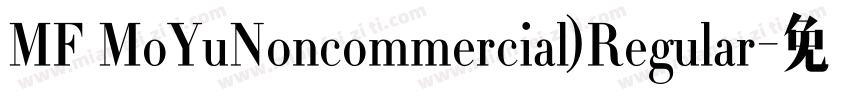 MF MoYuNoncommercial)Regular字体转换